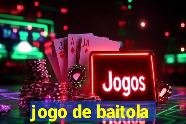 jogo de baitola